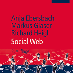 Anja Ebersbach, Markus Glaser, Richard Heigl, Social Web